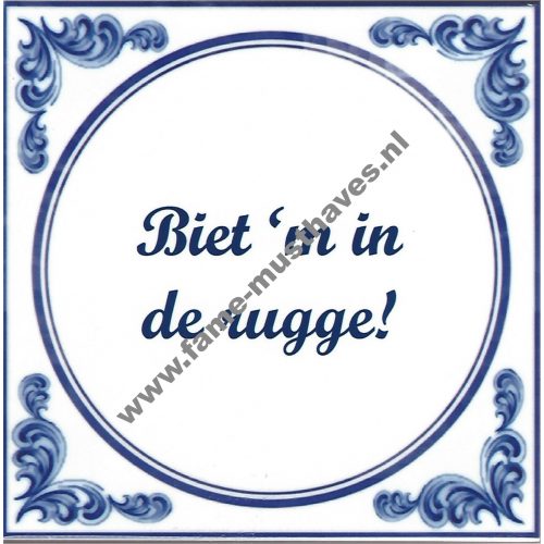 Tegeltje Deventer dialect -  Biet m in de rugge blauw-wit