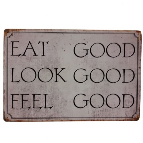 Tekstbord Eat good look good feel good