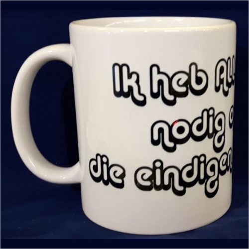 Witte koffiemok Ik heb alle dagen koffie nodig die eindigen op een G