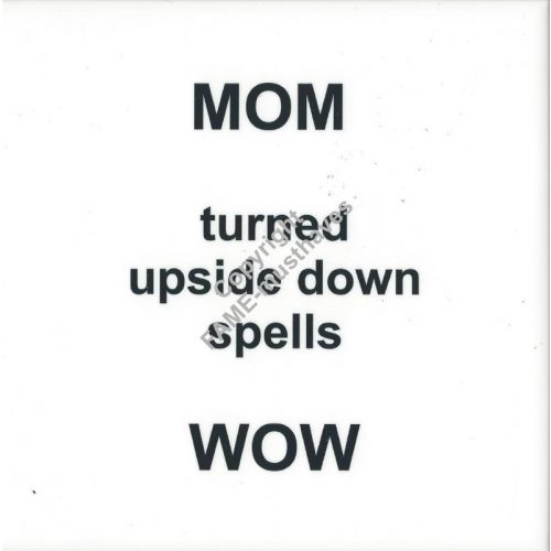 Spreuk tegel MOM turned upside down spells WOW
